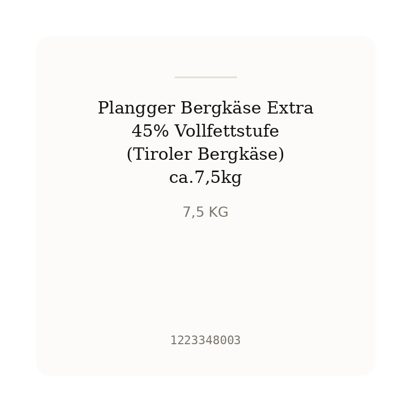 Plangger Bergkäse Extra 45% Vollfettstufe (Tiroler Bergkäse) ca.7,5kg