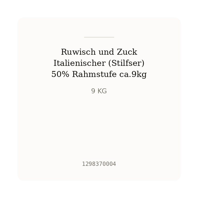 Ruwisch und Zuck Italienischer (Stilfser) 50% Rahmstufe ca.9kg