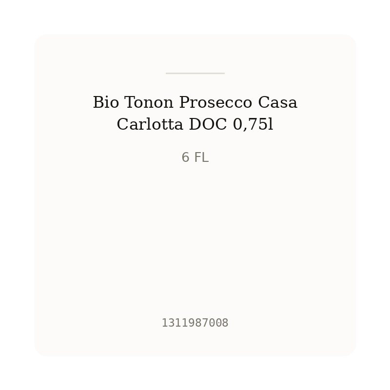 Bio Tonon Prosecco Casa Carlotta DOC 0,75l