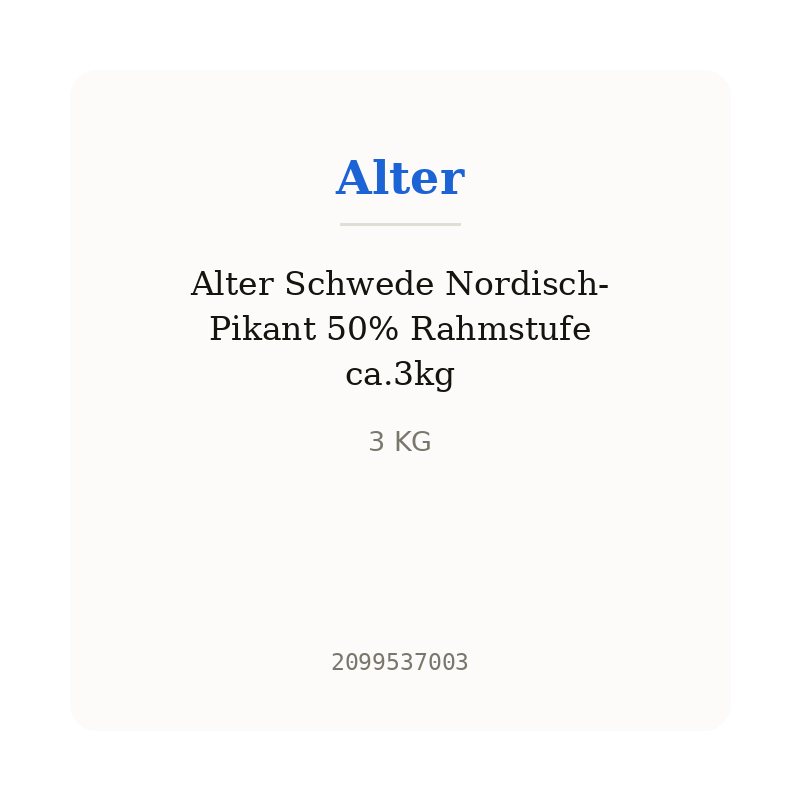 Alter Schwede Nordisch-Pikant 50% Rahmstufe ca.3kg