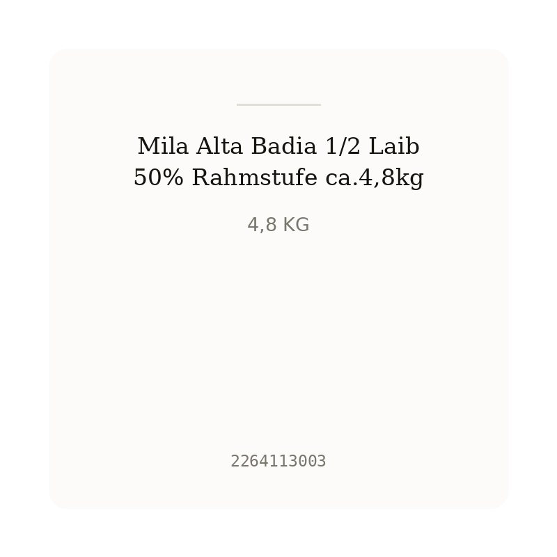 Mila Alta Badia 1/2 Laib 50% Rahmstufe ca.4,8kg