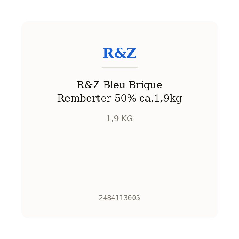 R&Z Bleu Brique Remberter 50% ca.1,9kg