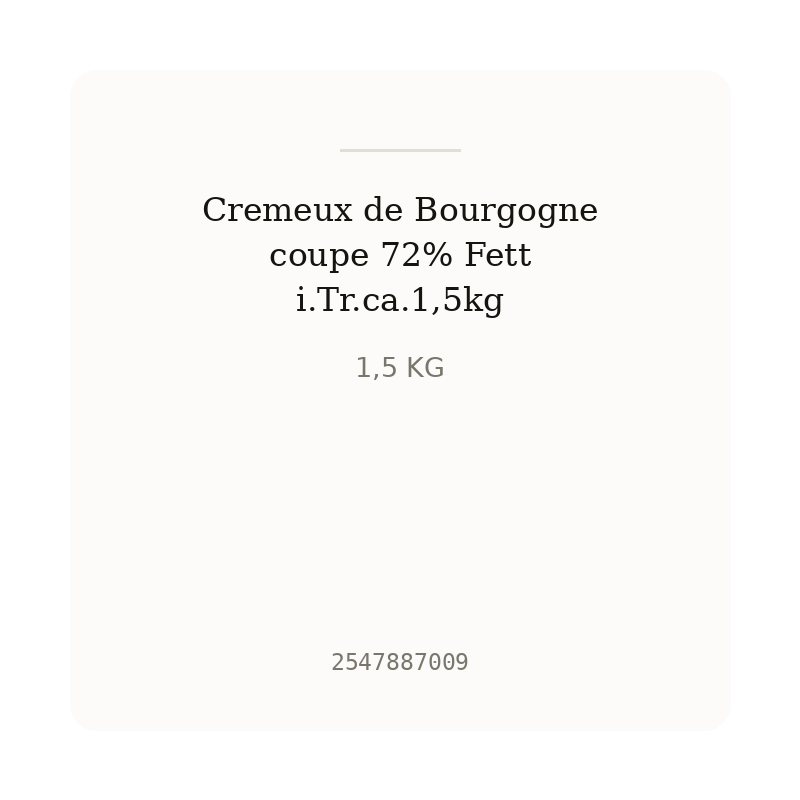 Cremeux de Bourgogne coupe 72% Fett i.Tr.ca.1,5kg
