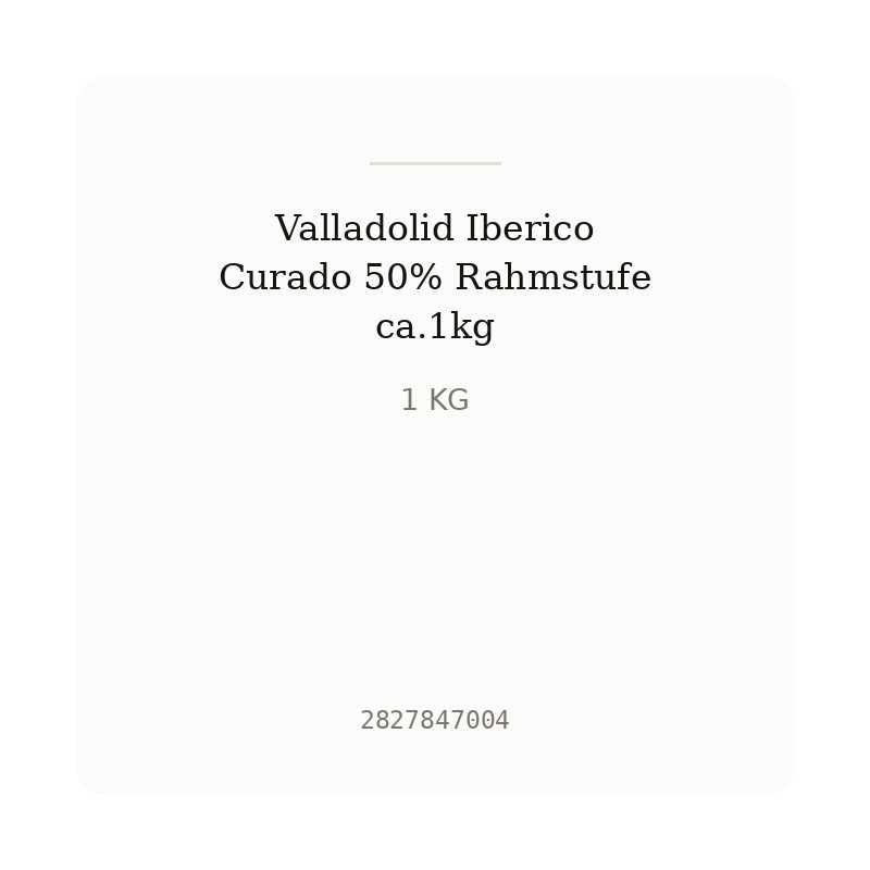 Valladolid Iberico Curado 50% Rahmstufe ca.1kg