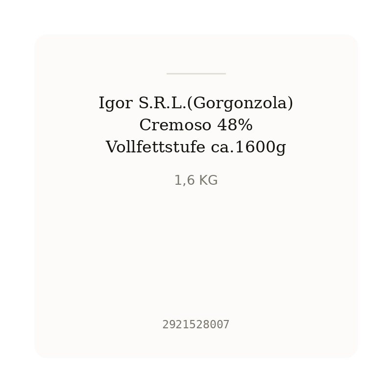 Igor S.R.L.(Gorgonzola) Cremoso 48% Vollfettstufe ca.1600g