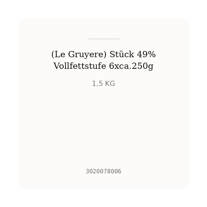 (Le Gruyere) Stück 49% Vollfettstufe 6xca.250g