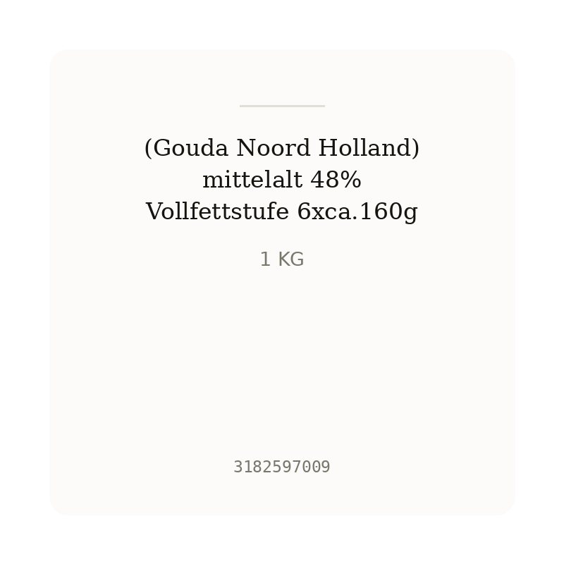 (Gouda Noord Holland) mittelalt 48% Vollfettstufe 6xca.160g