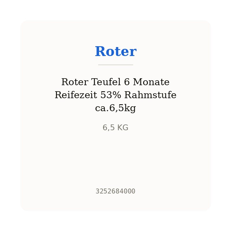 Roter Teufel 6 Monate Reifezeit 53% Rahmstufe ca.6,5kg