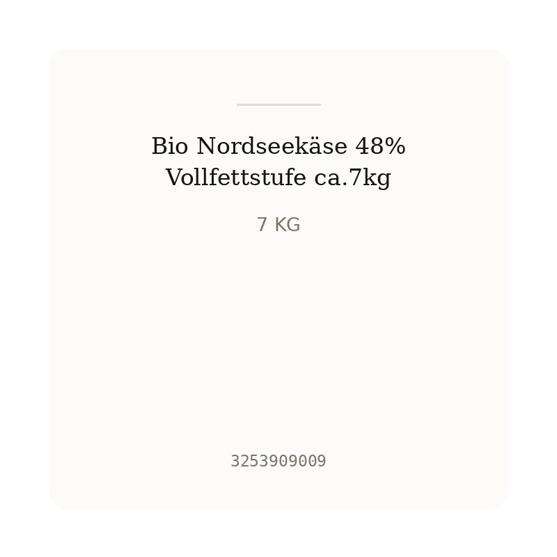 Bio Nordseekäse 48% Vollfettstufe ca.7kg