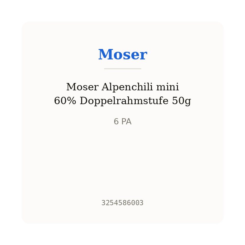 Moser Alpenchili mini 60% Doppelrahmstufe 50g