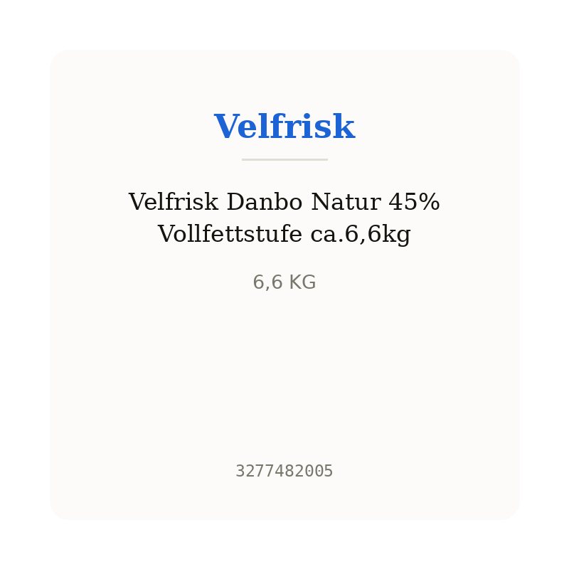 Velfrisk Danbo Natur 45% Vollfettstufe ca.6,6kg