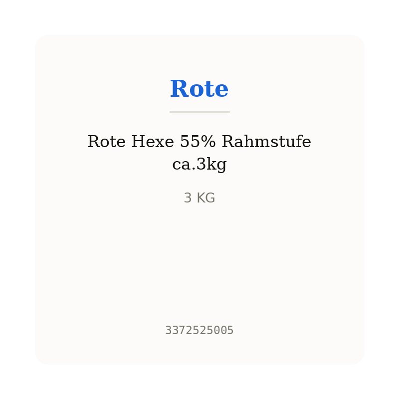 Rote Hexe 55% Rahmstufe ca.3kg