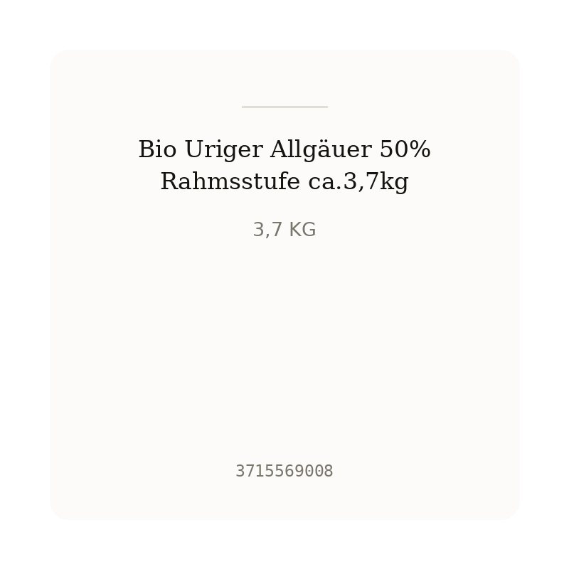 Bio Uriger Allgäuer 50% Rahmsstufe ca.3,7kg