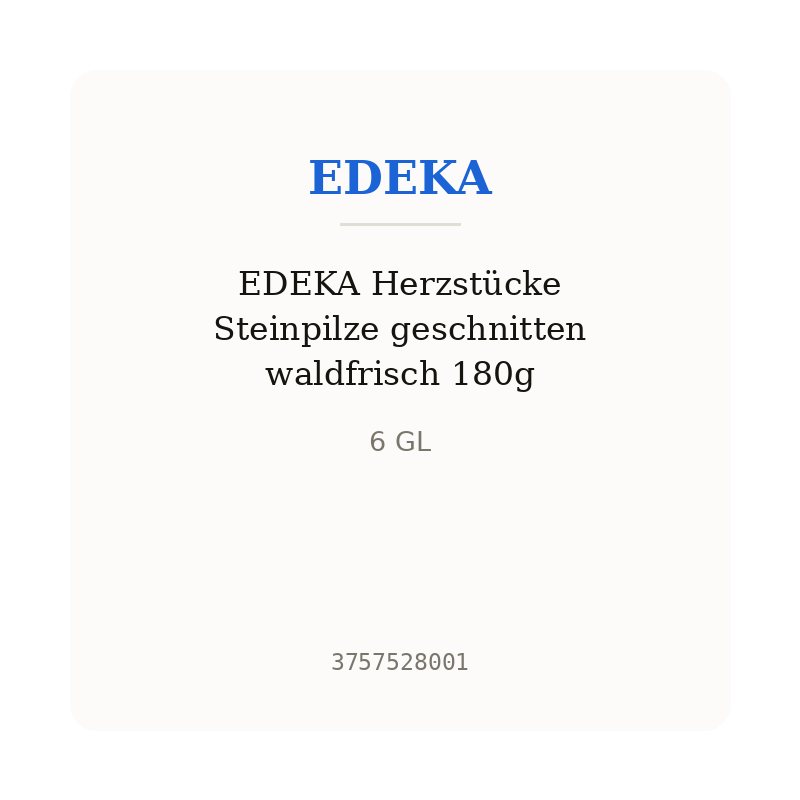 EDEKA Herzstücke Steinpilze geschnitten waldfrisch 180g
