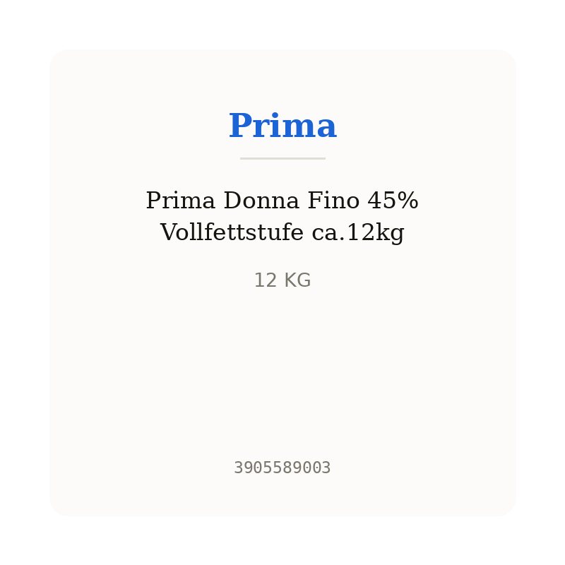 Prima Donna Fino 45% Vollfettstufe ca.12kg