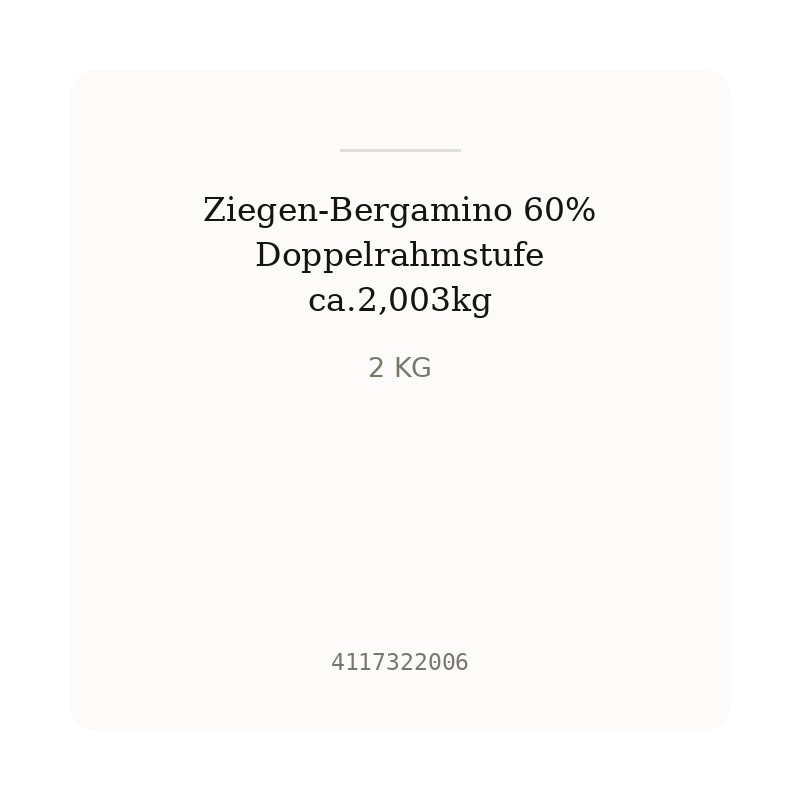 Ziegen-Bergamino 60% Doppelrahmstufe ca.2,003kg