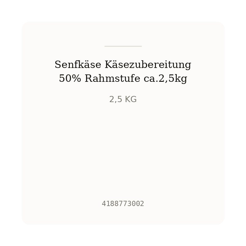 Senfkäse Käsezubereitung 50% Rahmstufe ca.2,5kg