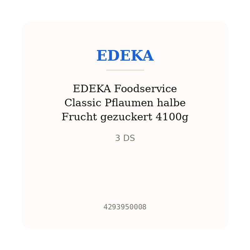 EDEKA Foodservice Classic Pflaumen halbe Frucht gezuckert 4100g