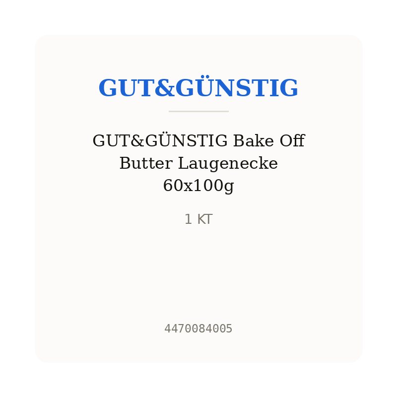 GUT&GÜNSTIG Bake Off Butter Laugenecke 60x100g
