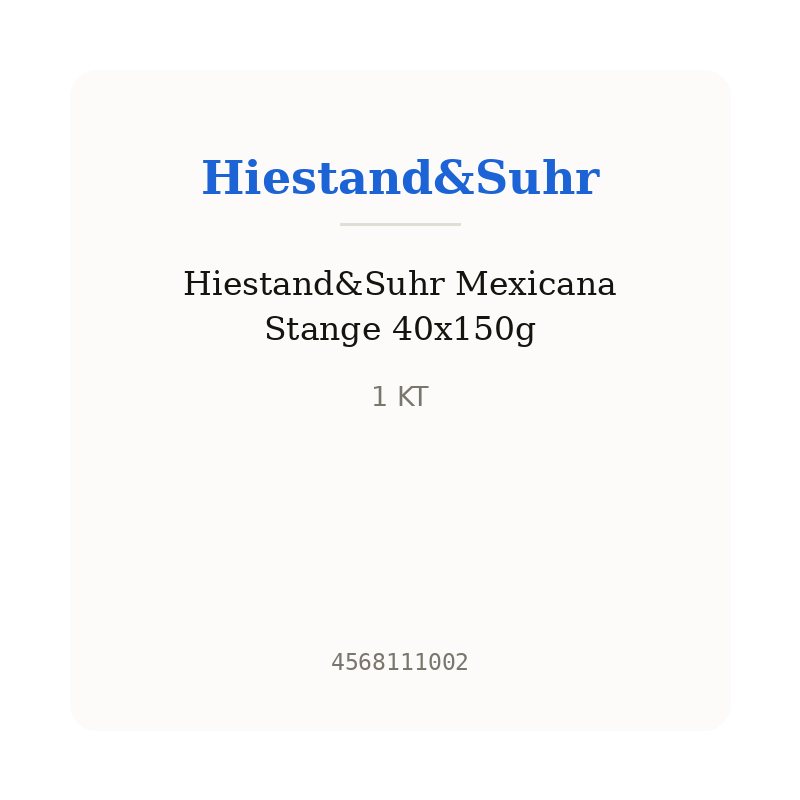 Hiestand&Suhr Mexicana Stange 40x150g