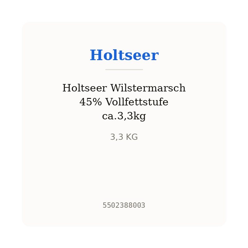 Holtseer Wilstermarsch 45% Vollfettstufe ca.3,3kg