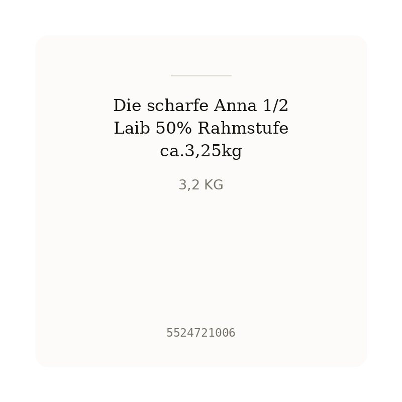 Die scharfe Anna 1/2 Laib 50% Rahmstufe ca.3,25kg