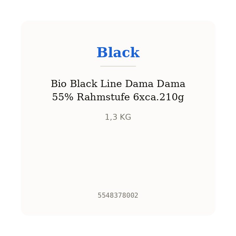 Bio Black Line Dama Dama 55% Rahmstufe 6xca.210g
