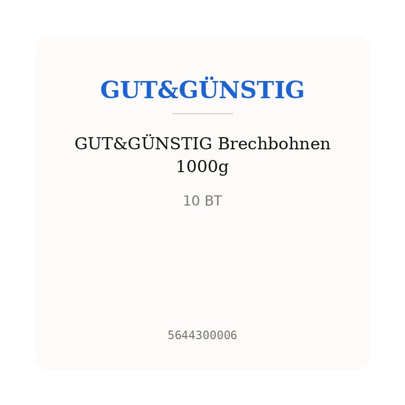 GUT&GÜNSTIG Brechbohnen 1000g
