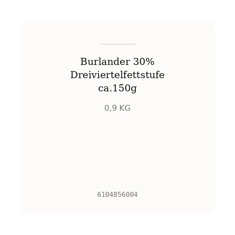 Burlander 30% Dreiviertelfettstufe ca.150g