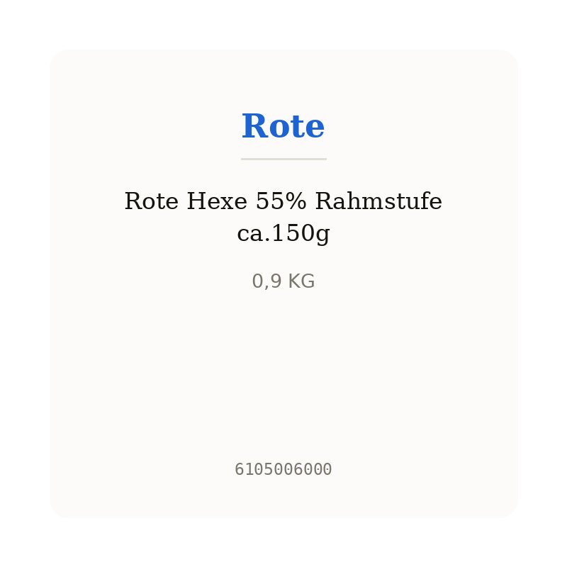 Rote Hexe 55% Rahmstufe ca.150g