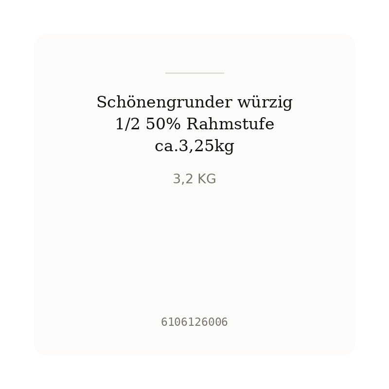 Schönengrunder würzig 1/2 50% Rahmstufe ca.3,25kg