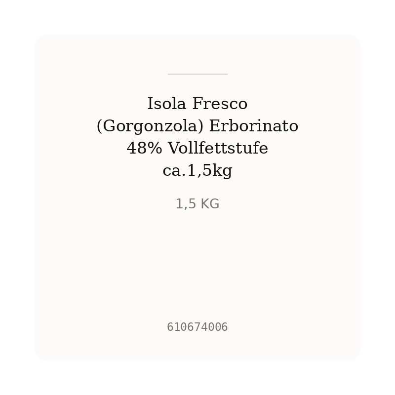 Isola Fresco (Gorgonzola) Erborinato 48% Vollfettstufe ca.1,5kg