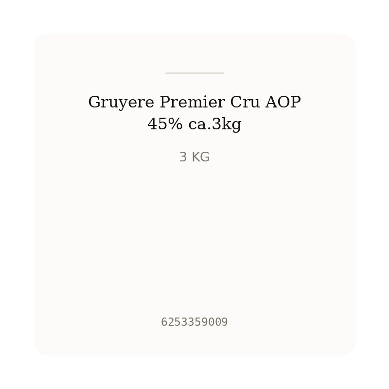 Gruyere Premier Cru AOP 45% ca.3kg
