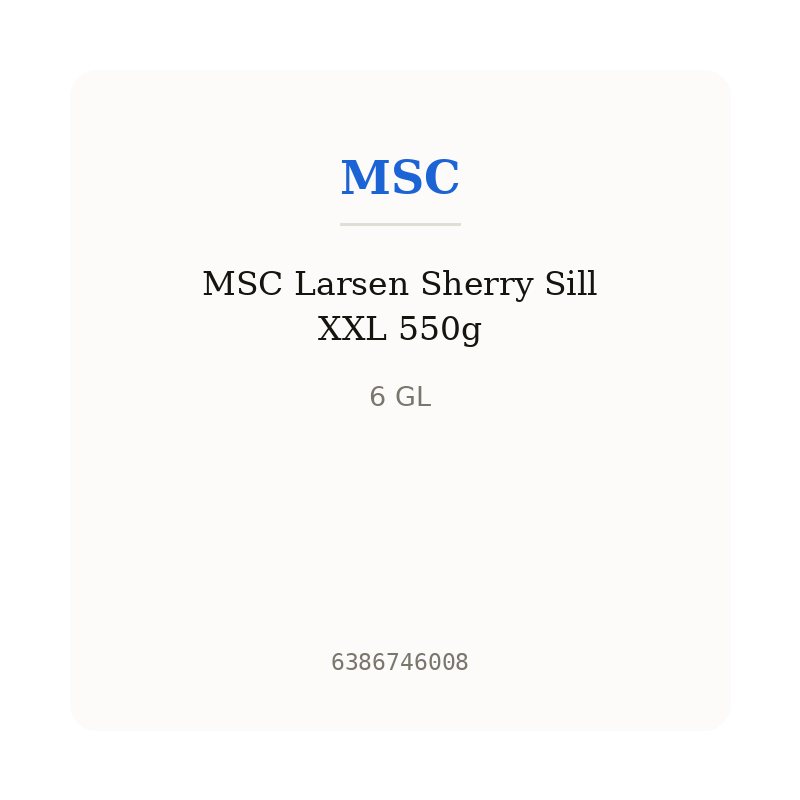MSC Larsen Sherry Sill XXL 550g