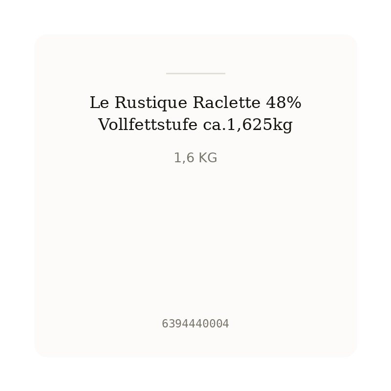 Le Rustique Raclette 48% Vollfettstufe ca.1,625kg