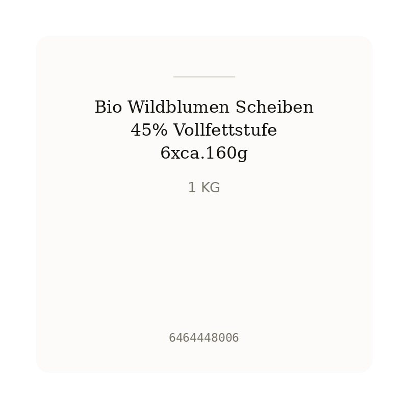 Bio Wildblumen Scheiben 45% Vollfettstufe 6xca.160g