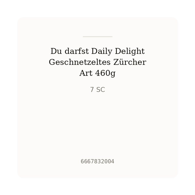Du darfst Daily Delight Geschnetzeltes Zürcher Art 460g