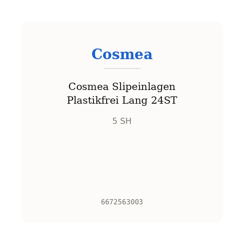 Cosmea Slipeinlagen Plastikfrei Lang 24ST