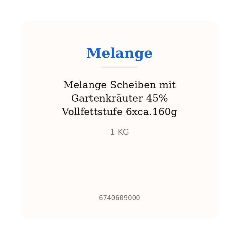 Melange Scheiben mit Gartenkräuter 45% Vollfettstufe 6xca.160g