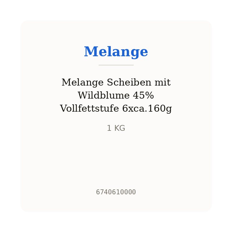 Melange Scheiben mit Wildblume 45% Vollfettstufe 6xca.160g