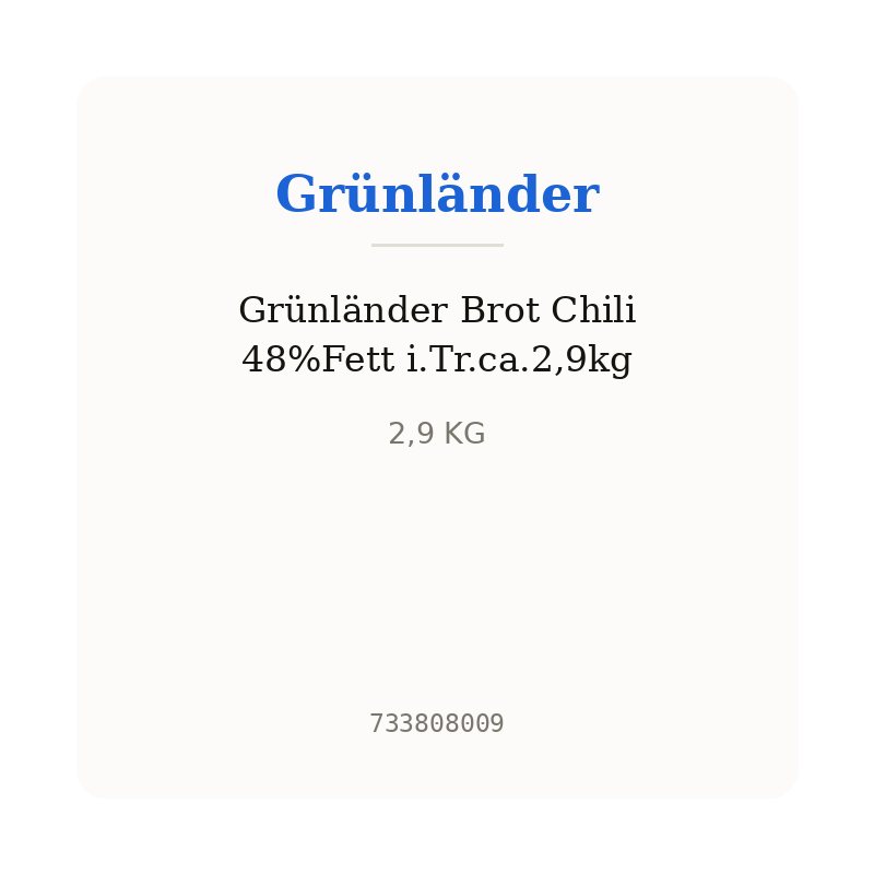Grünländer Brot Chili 48%Fett i.Tr.ca.2,9kg
